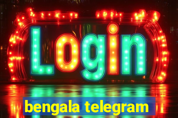 bengala telegram